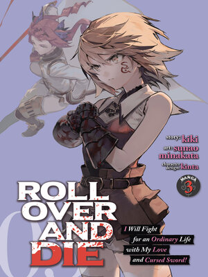 cover image of Roll over and Die: I Will Fight for an Ordinary Life with My Love and Cursed Sword!, Volume 3